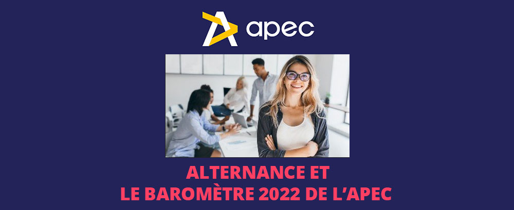 Alternance et le baromètre 2022 de l’APEC :  La formation en alternance, en progression constante chez les diplômés du supérieur